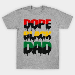 Dope Black Dad drip, Black Dad, Black Father T-Shirt